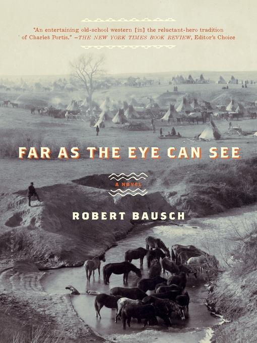 Title details for Far as the Eye Can See by Robert Bausch - Available